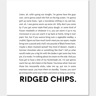 Ridged Chips Monologue Posters and Art